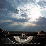 Tweaker || Call The Time Eternity