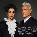 David Byrne & St. Vincent || Love This Giant