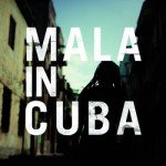 Mala || Mala In Cuba